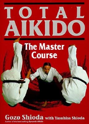 Aikido total: El curso de maestría
