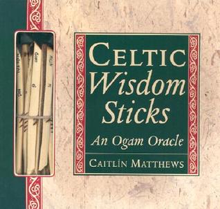 Sticks de Sabiduría Celta: Antiguos Símbolos de Ogam Ofrecen Orientación para Hoy [Con Libro y 21 Sticks y Bolsa de Paño]
