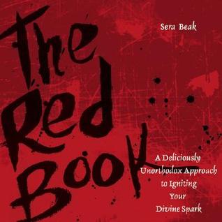 El libro rojo: Un acercamiento deliciosamente poco ortodoxo para encender su chispa divina