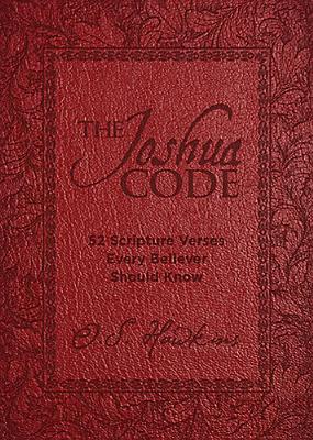El Código Josué: 52 Versículos Bíblicos Que Todo Creyente Debe Saber