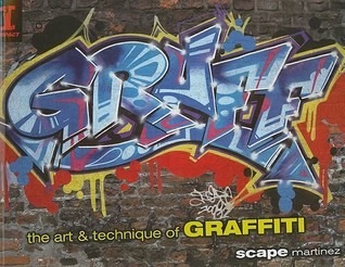 Graff: El arte y la técnica de Graffiti