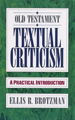 Crítica Textual del Antiguo Testamento: Una Introducción Práctica