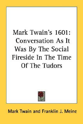 1601: La conversación tal como fue por la chimenea social en la época de los Tudor