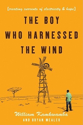 El muchacho que aprovechó el viento: Creando corrientes de la electricidad y de la esperanza