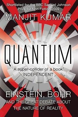 Quantum: Einstein, Bohr y el gran debate sobre la naturaleza de la realidad