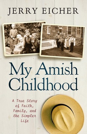 Mi infancia Amish: Una historia verdadera de la fe, de la familia, y de la vida simple