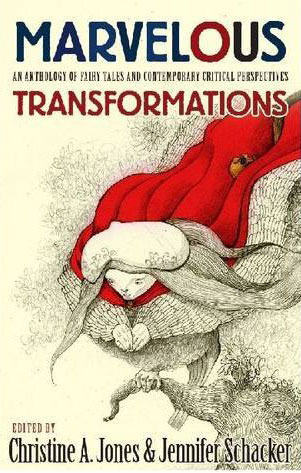 Las maravillosas transformaciones: una antología de cuentos de hadas y perspectivas críticas contemporáneas