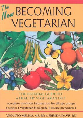 El nuevo ser vegetariano: la guía esencial para una dieta vegetariana saludable