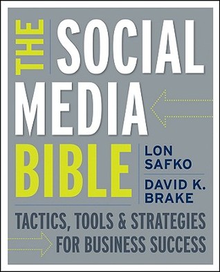 La Biblia de Medios Sociales: tácticas, herramientas y estrategias para el éxito empresarial