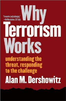 Por qué funciona el terrorismo: Entender la amenaza, responder al desafío