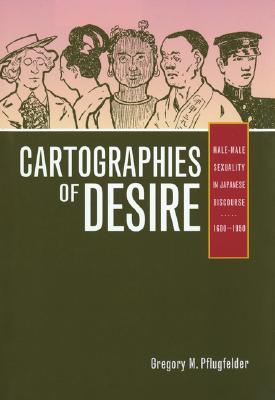 Cartografías del deseo: Sexualidad masculina-masculina en el discurso japonés, 1600-1950