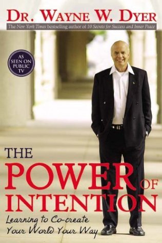 El poder de la intención: Aprender a co-crear tu mundo a tu manera