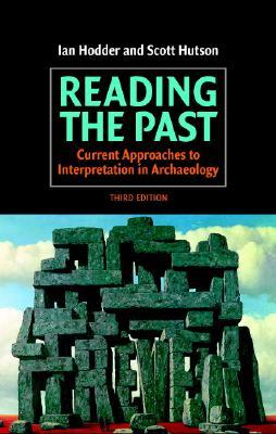 Lectura del pasado: enfoques actuales de la interpretación en arqueología
