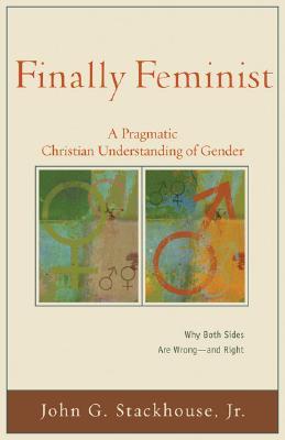 Finalmente Feminista: Una Comprensión Cristiana Pragmática del Género