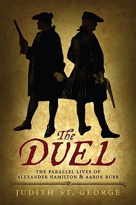 El duelo: Las vidas paralelas de Alexander Hamilton y Aaron Burr
