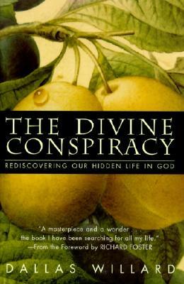 La conspiración divina: redescubriendo nuestra vida oculta en Dios
