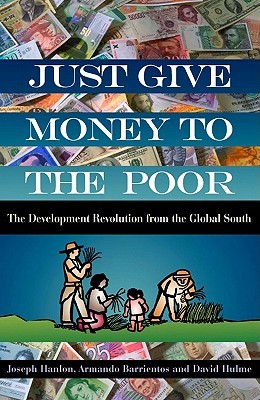 Solo da dinero a los pobres: la revolución del desarrollo desde el sur global