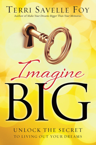 Imagine Big: Desbloquee el secreto para vivir sus sueños