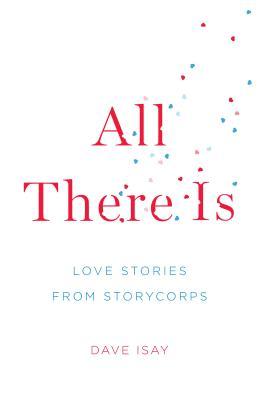 All There Is: Historias de amor de StoryCorps