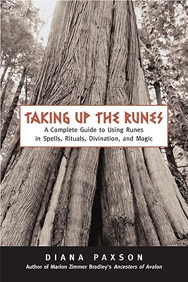 Tomando las runas: Una guía completa para usar runas en hechizos, rituales, adivinación y magia