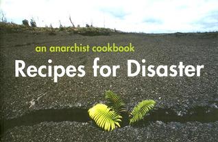 Recetas para el desastre: un libro de cocina anarquista
