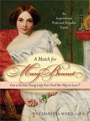 Un partido para Mary Bennet: ¿Puede una joven dama seria encontrar su manera de amar?