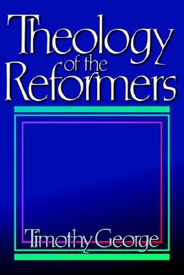 Teología de los Reformadores