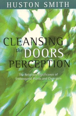Limpieza de las Puertas de la Percepción: El Significado Religioso de las Plantas y Productos Químicos Enteogénicos