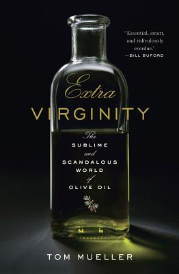 Virgen Extra: El mundo sublime y escandaloso del aceite de oliva