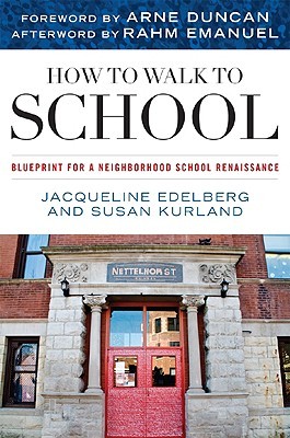 Cómo caminar a la escuela: Blueprint para un renacimiento de la escuela de la vecindad