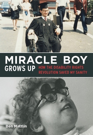 Miracle Boy Grows Up: Cómo la Revolución de los Derechos de la Discapacidad Salvó Mi Sanidad