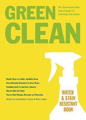 GREEN CLEAN: La Guía Ambientalmente Segura para Limpiar su Hogar