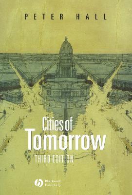 Ciudades del mañana: una historia intelectual de la planificación y el diseño urbanos en el siglo XX