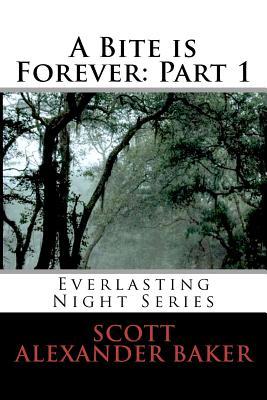 Una mordedura es para siempre: Parte 1. Serie eterna de la noche: Serie eterna de la noche