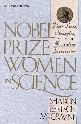 Premio Nobel Las mujeres en la ciencia: sus vidas, sus luchas y sus descubrimientos