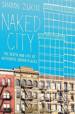 Ciudad desnuda: La muerte y la vida de los lugares urbanos auténticos