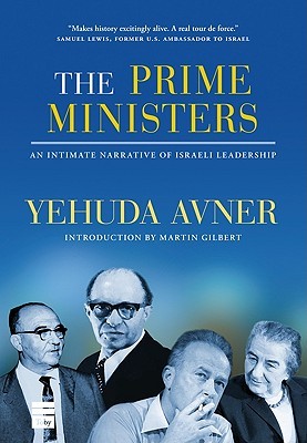 Los primeros ministros: una narrativa íntima del liderazgo israelí