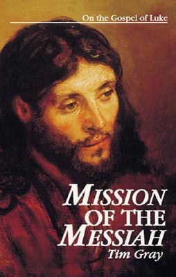 Misión del Mesías: Sobre el Evangelio de Lucas