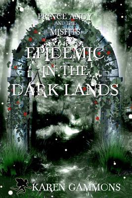 El príncipe Andy y los desajustados: epidemia en las tierras oscuras