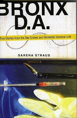 Bronx D.A .: Historias Verdaderas de la Unidad de Crímenes Sexuales y Violencia Doméstica