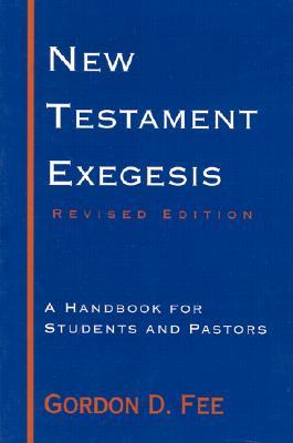 Exégesis del Nuevo Testamento: Manual para Estudiantes y Pastores