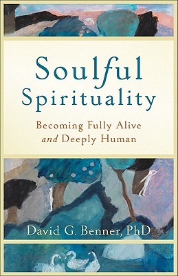 Espiritualidad conmovedora: llegar a ser plenamente vivo y profundamente humano