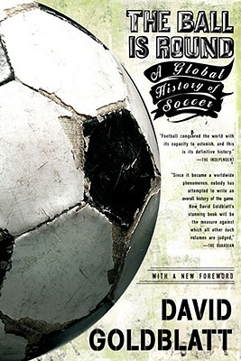 La bola es redonda: una historia global del fútbol