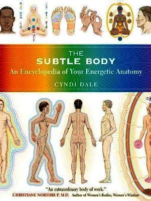 El Cuerpo Sutil: Una Enciclopedia de Su Anatomía Energética