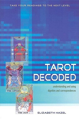 Tarot Decodificado: Entendiendo y Utilizando Dignidades y Correspondencias