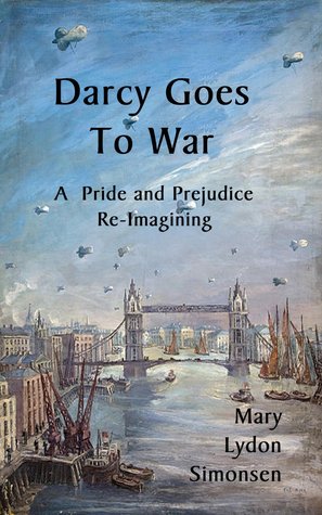 Darcy va a la guerra: un orgullo y el prejuicio Re-Imagining