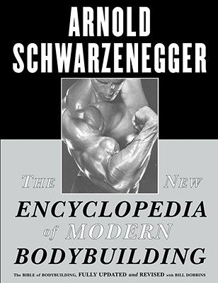 La Nueva Enciclopedia del Culturismo Moderno: La Biblia del Culturismo, completamente actualizada y revisada