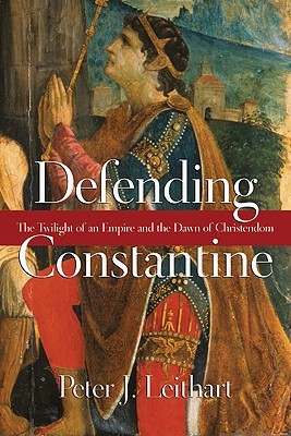 Defendiendo a Constantino: El Crepúsculo de un Imperio y el Amanecer de la Cristiandad
