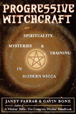 Brujería progresiva: Espiritualidad, Misterios y Entrenamiento en Wicca Moderna