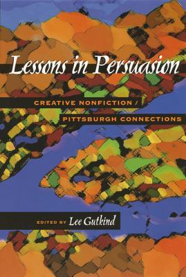 Lecciones en persuasión: Creative Nonfiction / Pittsburgh Connections